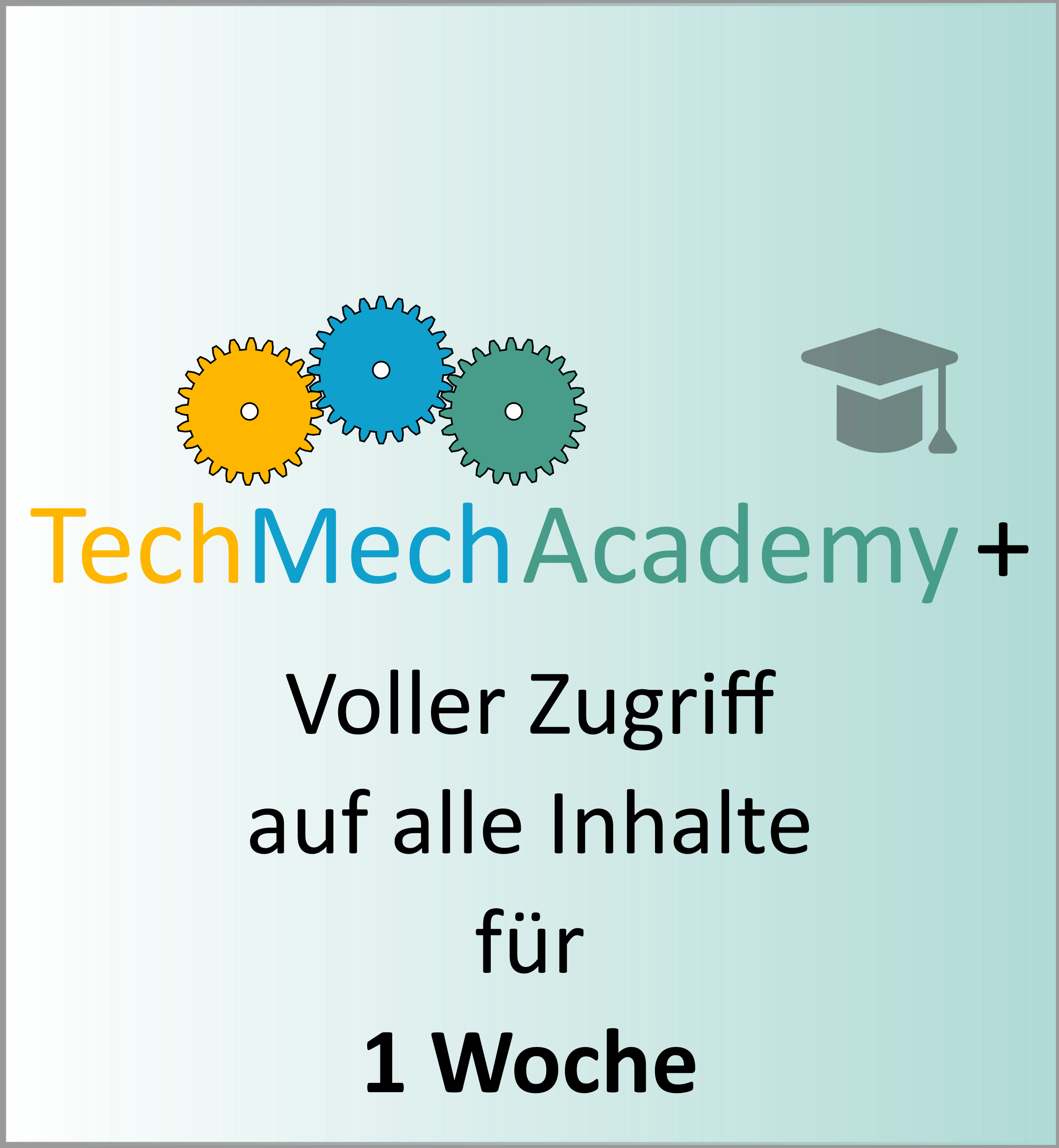 TechMechAcademy+. Voller Zugriff auf alle Inhalte für eine Woche.